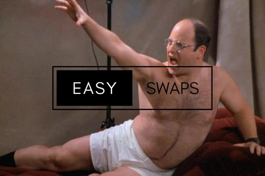 EASY SWAPS - FROM 'THOSE' JOCKS TO REER ENDZ